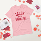 Tacos are My Valentine T-Shirt