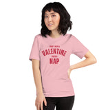 I Need a Nap Funny Valentine's Day T-Shirts