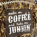 Bleached Camoflage Shirt, Make Me Coffee or Take Me Junkin, Men's Small