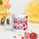 Don't Go Bacon My Heart Valentine Pig Mug