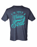 I'm Just a Vintage Soul T-Shirt - Turquoise
