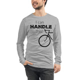I Can Handle This Bicycle Long Sleeve Tee