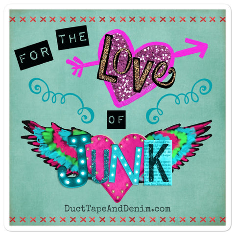 For the Love of Junk Sticker