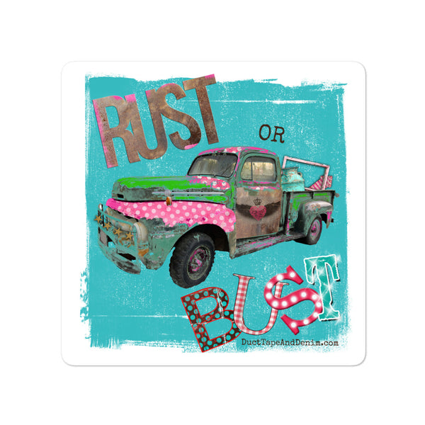 Rust or Bust Vintage Pickup Truck Sticker – Duct Tape and Denim