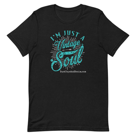 I'm Just a Vintage Soul Unisex -shirt