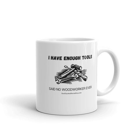 I Have Enough Tools Coffee Mug